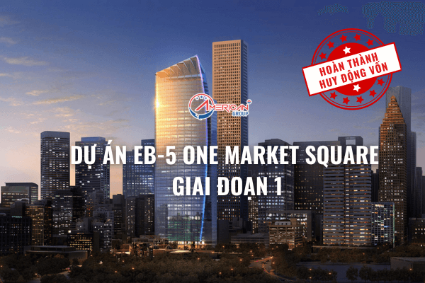Dự án EB-5 One Market Square