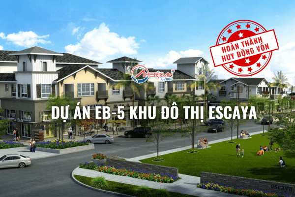 Dự án EB-5 Khu đô thị Escaya
