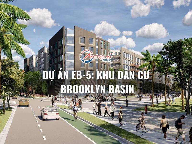 Dự Án EB-5: Khu Dân Cư Brooklyn Basin
