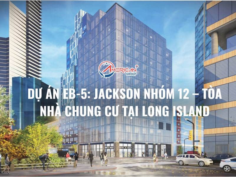 Dự án Jackson – Tòa nhà chung cư tại Long Island City, New York