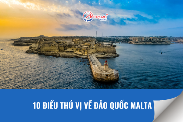 10 điều thú vị về đảo quốc Malta