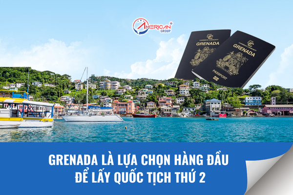 Grenada là lựa chọn hàng đầu để lấy quốc tịch thứ 2