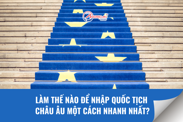 Làm thế nào để nhập quốc tịch châu âu