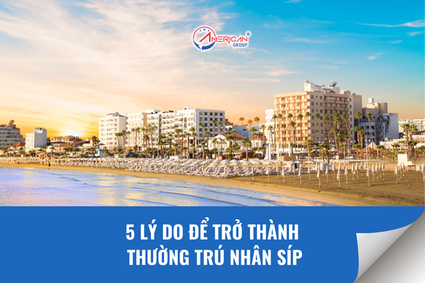 Lý do để trở thành thường trú nhân Síp