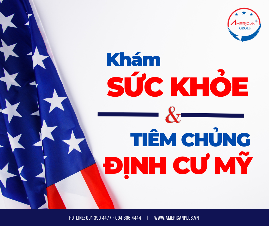 Hướng Dẫn Khám Sức Khỏe Và Tiêm Chủng Định Cư Mỹ Hướng dẫn khám sức khỏe và tiêm chủng định cư Mỹ
