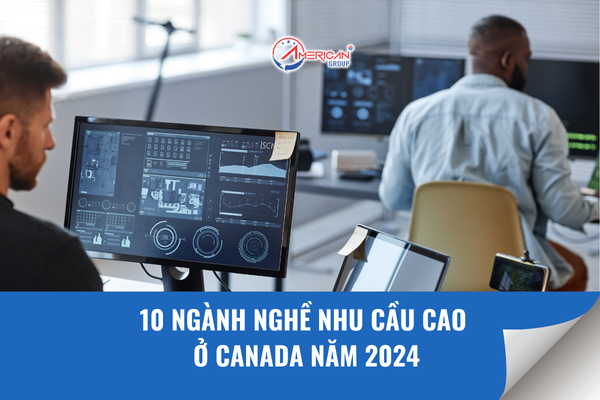 10 Ngành Nghề Có Nhu Cầu Cao Nhất Ở Canada Năm 2024
