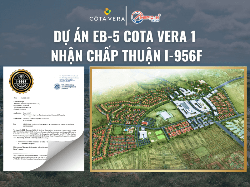 Dự Án EB-5 Cota Vera 1 Nhận Chấp Thuận I-956F Dự án EB-5 Cota Vera 1 được chấp thuận I-956F