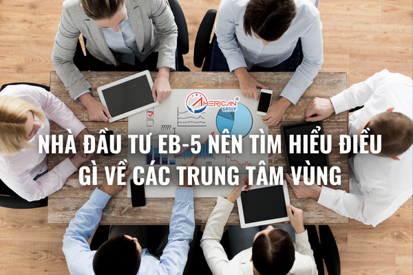 nha-dau-tu-eb-5-nen-tim-hieu-dieu-gi-ve-cac-trung-tam-vung
