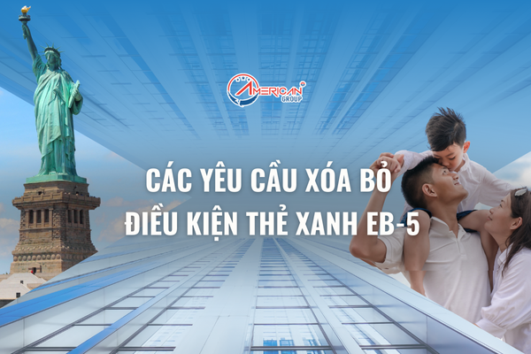 Yêu cầu xóa bỏ điều kiện thẻ xanh EB-5