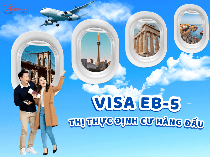 So Sánh Visa EB-5 Với Những Chương Trình Đầu Tư Định Cư Khác So sánh Visa EB-5 với những chương trình định cư khác