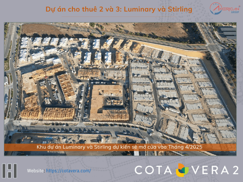 Cập Nhật Dự Án EB-5 Cota Vera 2 Tháng 1/2025 Cota Vera 2 tháng 1/2025 - Luminary và Stirling dự kiến sẽ mở cửa vào tháng 4