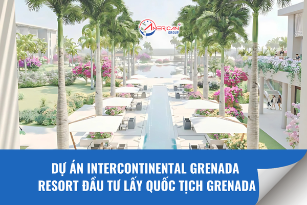 Dự Án InterContinental Grenada Resort - Đầu Tư Lấy Quốc Tịch Grenada