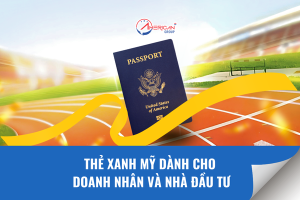 Thẻ xanh Mỹ dành cho doanh nhân và nhà đầu tư