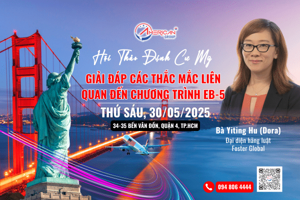 Hội thảo định cư Mỹ - Giải đáp các thắc mắc liên quan đến chương trình EB-5