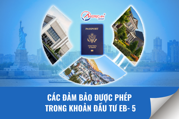 Các đảm bảo được phép trong khoản đầu tư EB-5