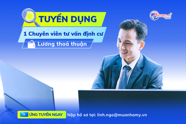 Tuyển dụng chuyên viên tư vấn đầu tư định cư Mỹ