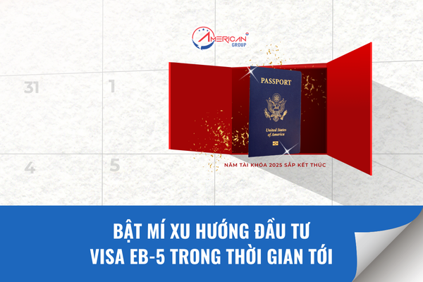 Bật mí xu hướng đầu tư visa EB-5 trong thời gian tới