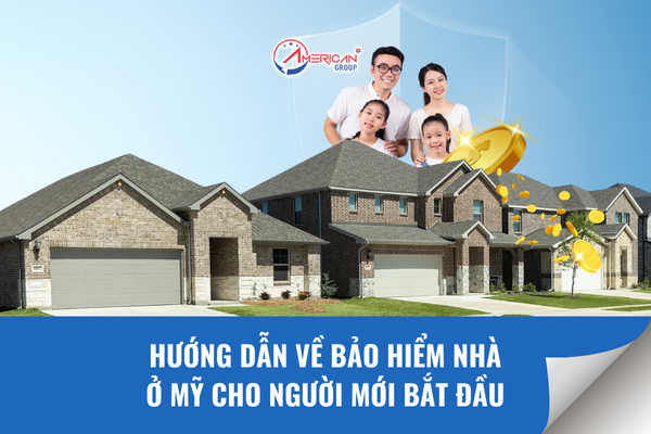 Bảo hiểm nhà ở Mỹ cho người mới bắt đầu