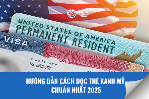 Cách đọc thẻ xanh Mỹ chuẩn nhất