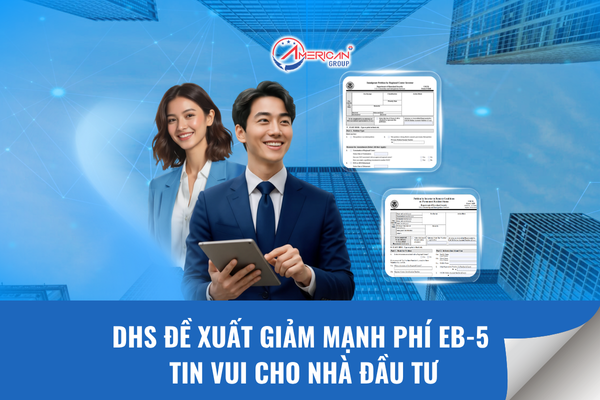 Đề xuất giảm mạnh phí EB-5