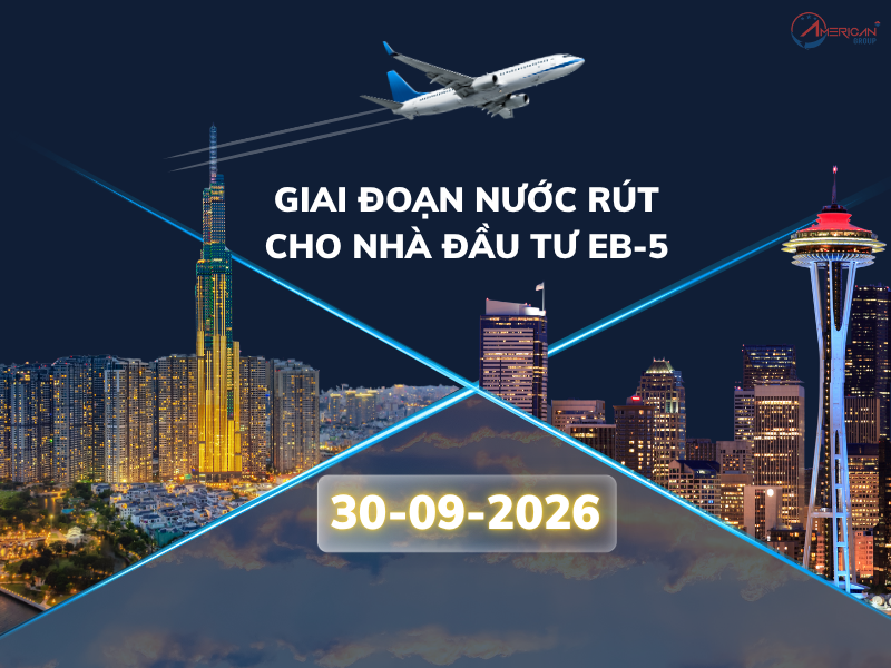 Giai đoạn nước rút cho nhà đầu tư EB-5