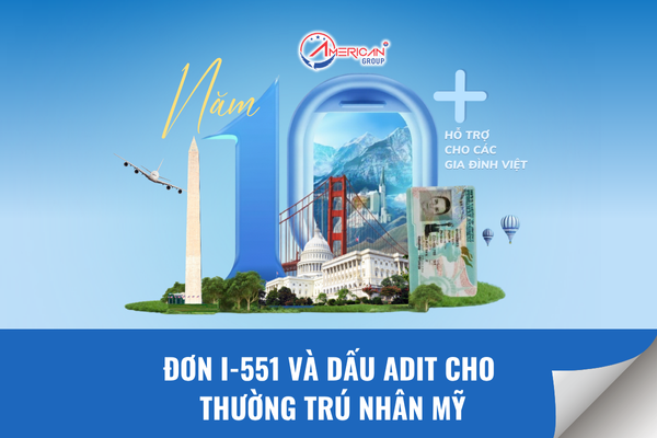 Đơn I-551 và dấu Adit cho thường trú nhân