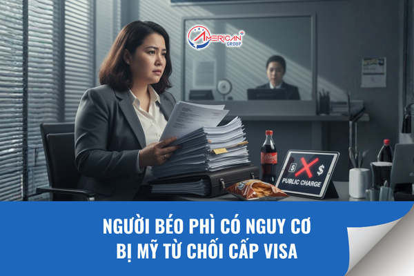 Người béo phì có nguy cơ bị Mỹ từ chối cấp visa