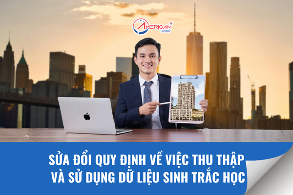 Sửa đổi quy định về việc thu thập và sử dụng dữ liệu sinh trắc học