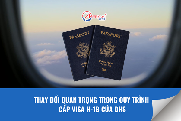 Thay đổi quan trọng trong quy trình cấp visa H-1B