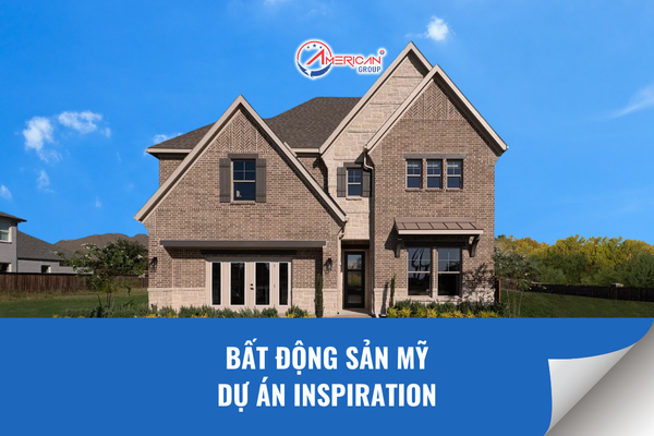 Bất động sản Mỹ - Dự án Inspiration