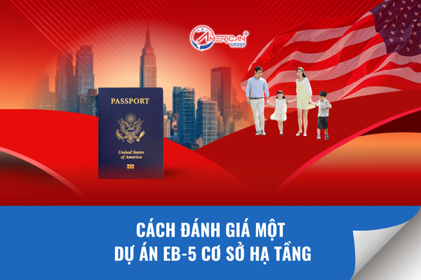 Cách đánh giá một dự án EB-5 cơ sở hạ tầng