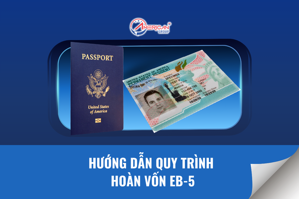 Hướng dẫn quy trình hoàn vốn EB-5