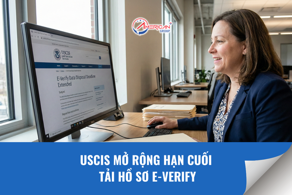Mở rộng hạn cuối tải hồ sơ E-Verify