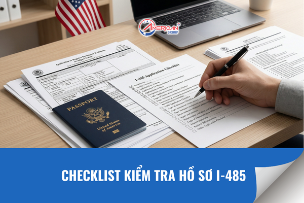 Checklist kiểm tra hồ sơ I-485