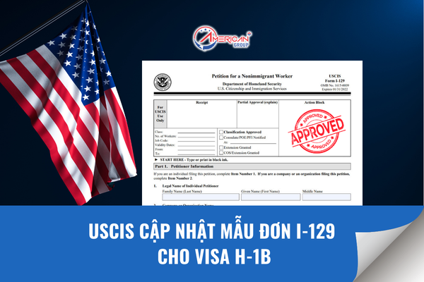 USCIS cập nhật mẫu đơn I-129 cho Visa H-1B