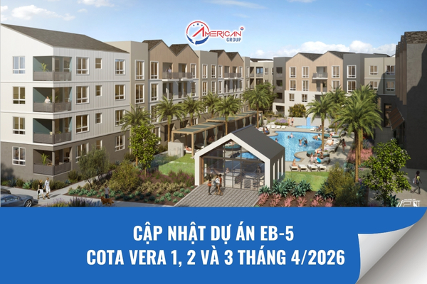 Cập nhật dự án EB-5 Cota Vera 1, 2 và 3