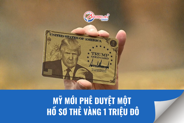 Mỹ mới phê duyệt một hồ sơ Thẻ Vàng