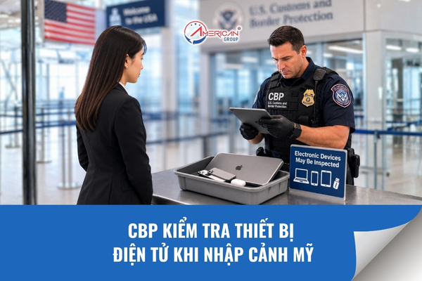 CBP kiểm tra thiết bị điện tử khi nhập cảnh Mỹ