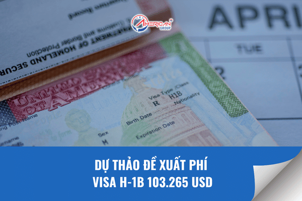 Dự thảo đề xuất phí visa H-1B 103.265 USD