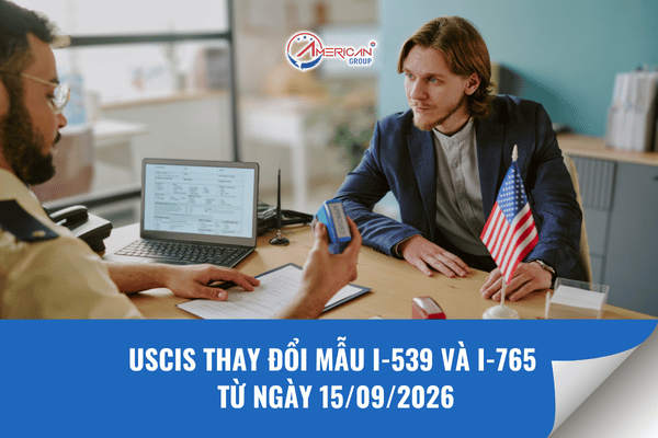 Thay đổi mẫu I-539 và I-765