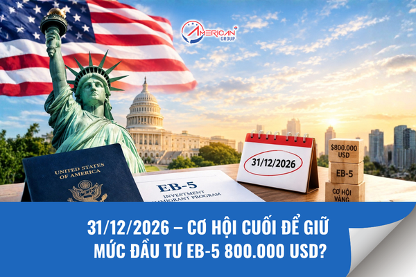 Cơ hội cuối giữ mức đầu tư EB-5