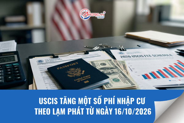 Tăng một số phí nhập cư theo lạm phát
